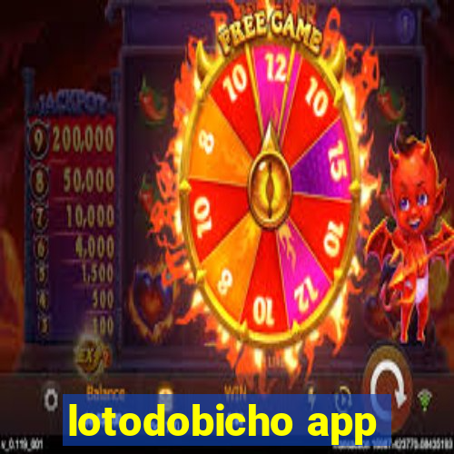 lotodobicho app